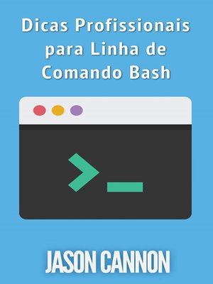 cover image of Dicas Profissionais Para Linha De Comando Bash